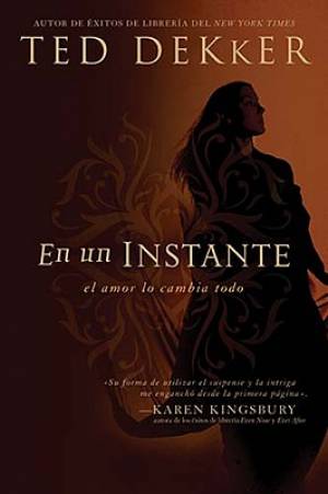 En un Instante By Ted Dekker (Paperback) 9781602554306