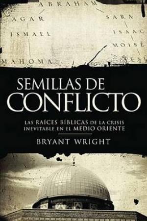 Semillas De Conflicto By Bryant Wright (Paperback) 9781602554726