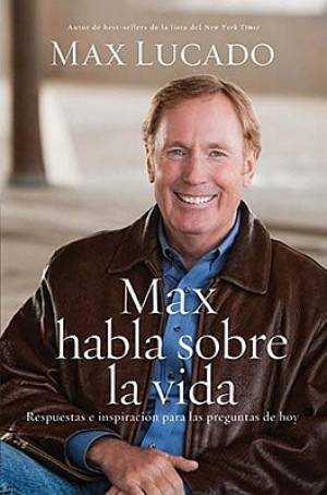 Max Habla Sobre La Vida By Max Lucado (Paperback) 9781602555402