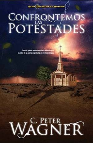 Confrontemos las Potestades By Peter C Wagner (Paperback)