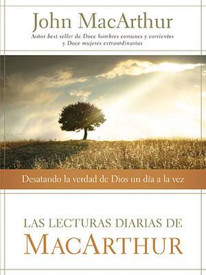 Las Las Lecturas Diarias De Macarthur By John F Mac Arthur (Hardback)