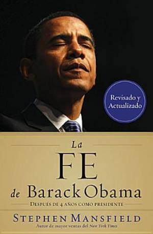 La Fe de Barack Obama By Stephen Mansfield (Paperback) 9781602557420