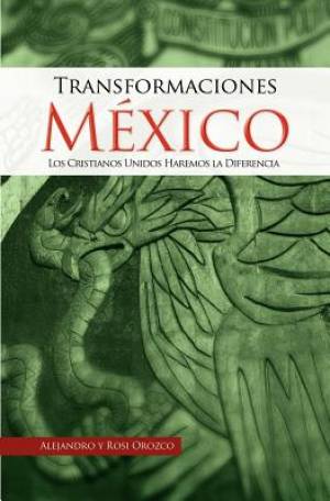 Transformaciones Mexico By Alejandro Orozco Rubio Rosi Orozco