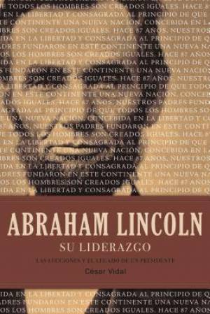 Abraham Lincoln su liderazgo By C (Paperback) 9781602557987