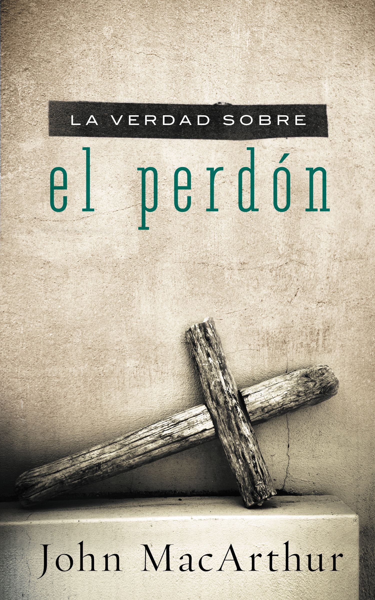 La Verdad Sobre El Perdon By John F Mac Arthur (Paperback)