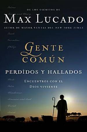 Gente Comun Perdidos y Hallados By Max Lucado (Paperback)