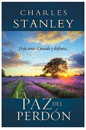 La Paz Del Perdon By Charles F Stanley (Paperback) 9781602558281