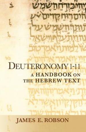 Deuteronomy 1-11 By James E Robson (Paperback) 9781602585737