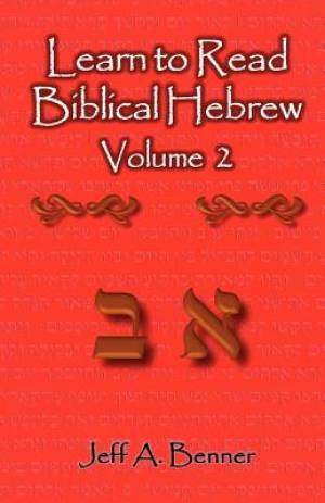 Learn to Read Biblical Hebrew Volume 2 By Jeff A Benner (Paperback)