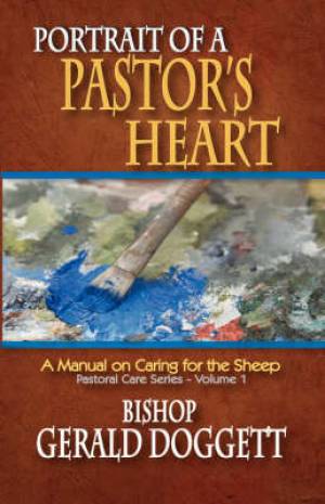 Portrait Of A Pastor's Heart By Gerald Doggett (Paperback)