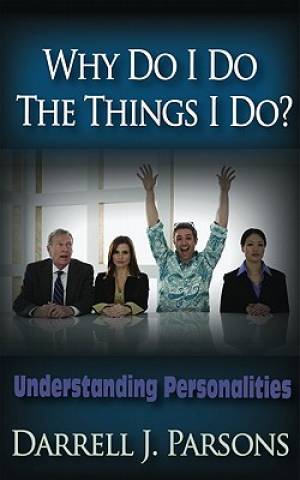 Why Do I Do The Things I Do By Parsons Darrell (Paperback)