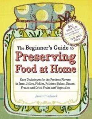 Preserving Food At Home By Janet Chadwick (Paperback) 9781603421454