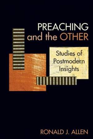 Preaching and the Other By Ronald J Allen (Paperback) 9781603500494