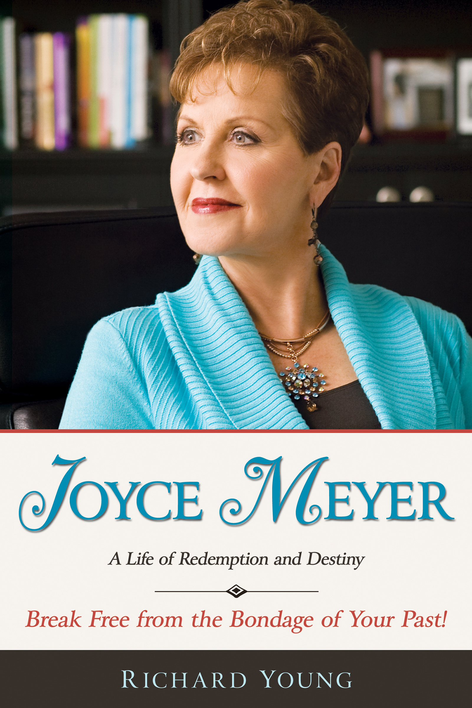 Joyce Meyer A Life Of Redemption And Destiny by Young, Richard