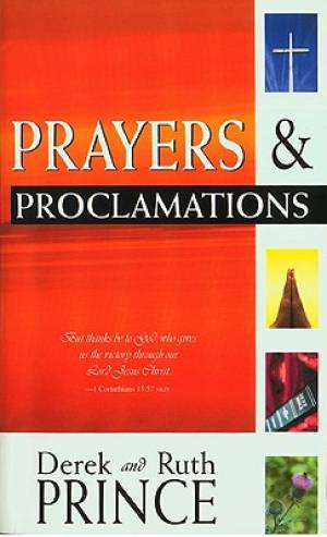 Prayers And Proclamations By Derek Prince (Paperback) 9781603741224