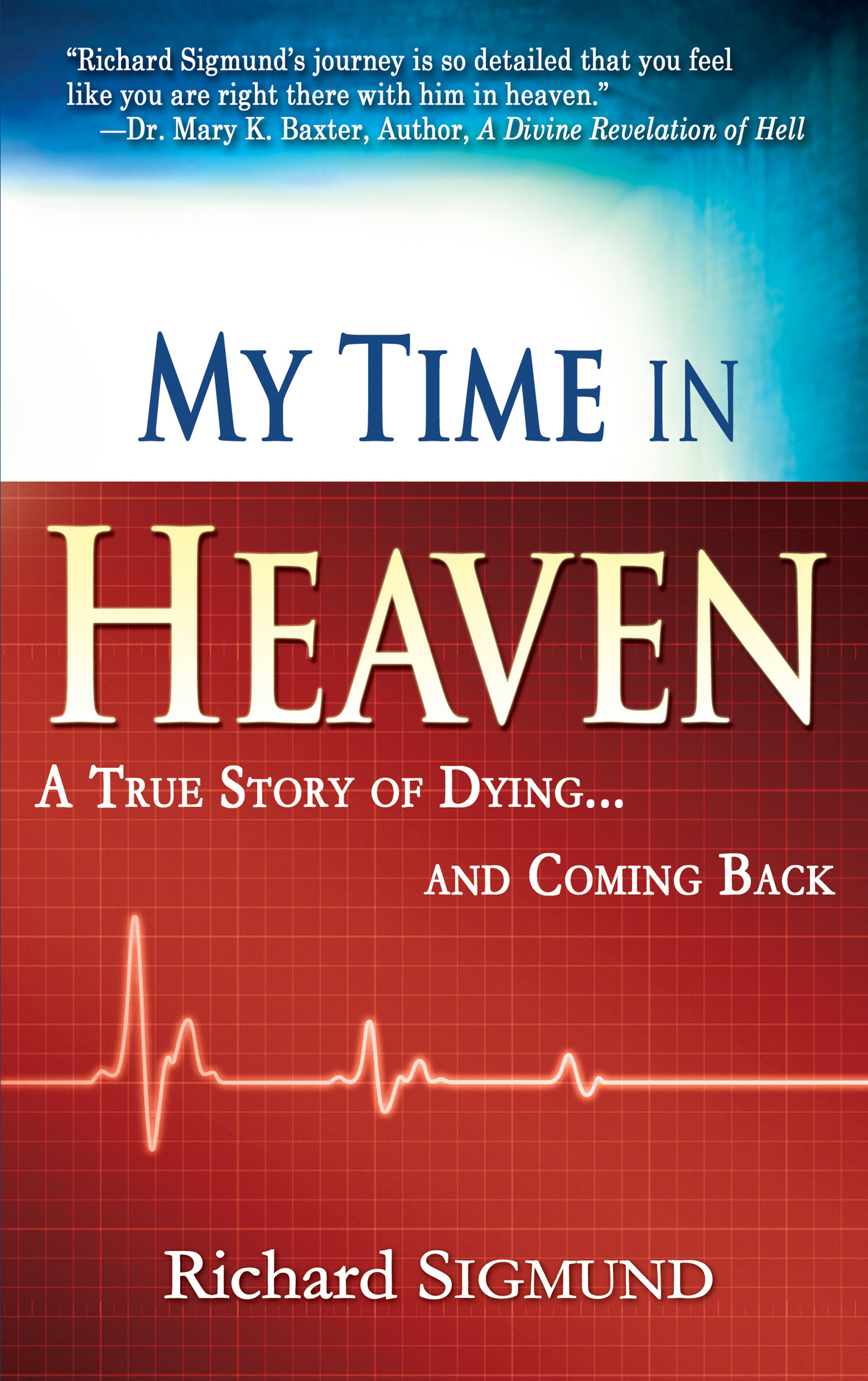 My Time In Heaven By Sigmund Richard (Paperback) 9781603741231