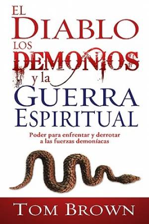 El Diablo Los Demonios y La Guerra Espiritual