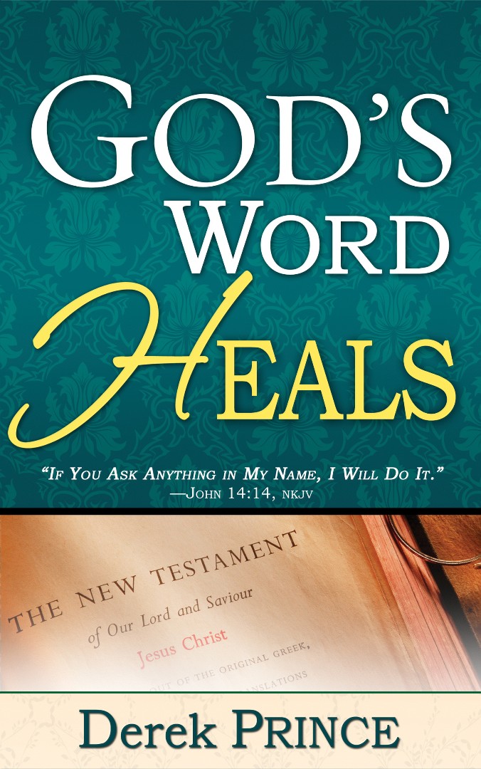 Gods Word Heals By Derek Prince (Paperback) 9781603742108