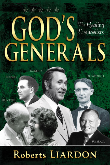 Gods Generals Healing Evangelists By Liardon Roberts (Hardback)