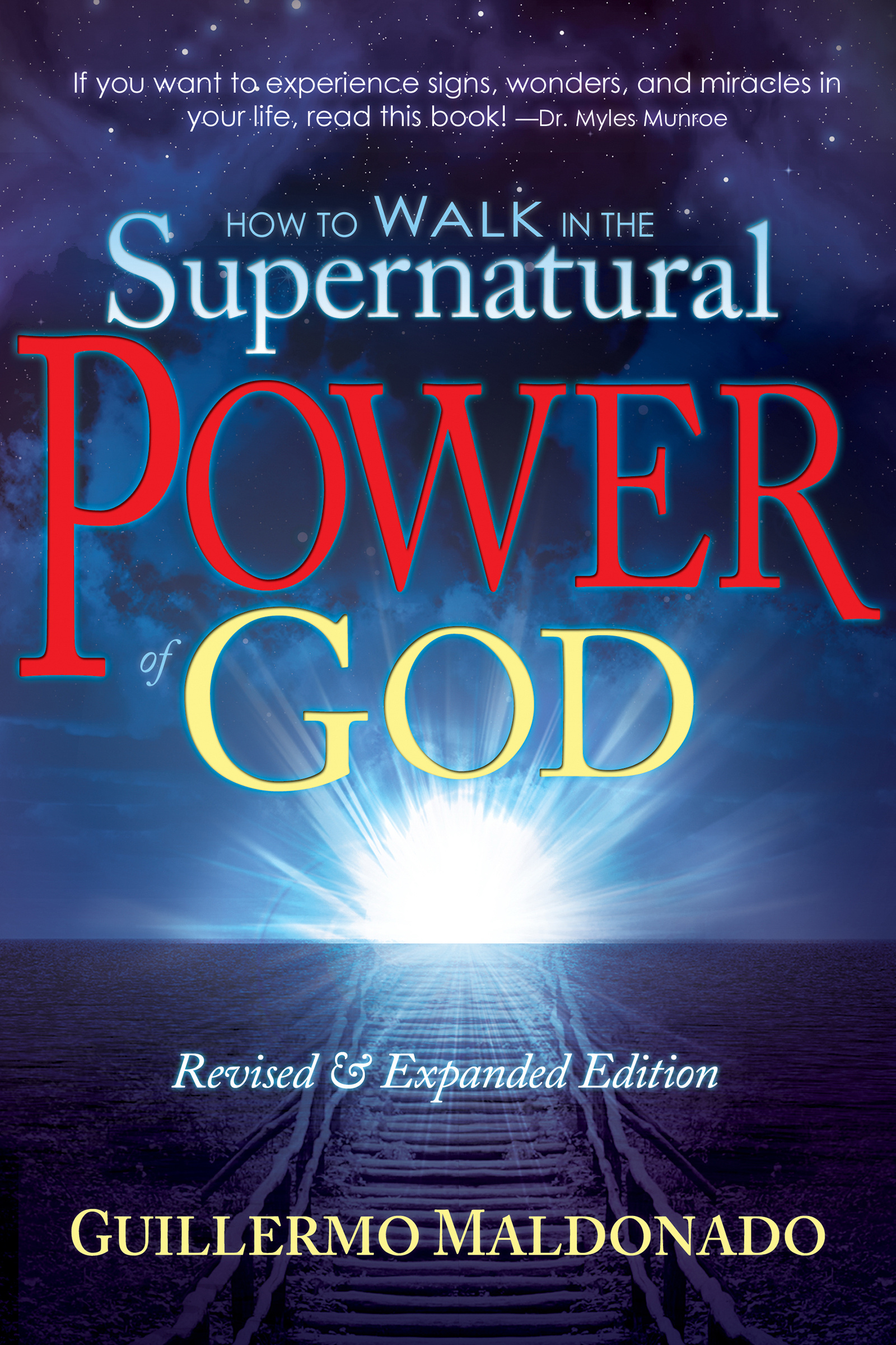 How To Walk In The Supernatural Power Of God By Guillermo Maldonado