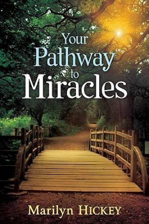 Your Pathway To Miracles By Marilyn Hickey (Paperback) 9781603743259