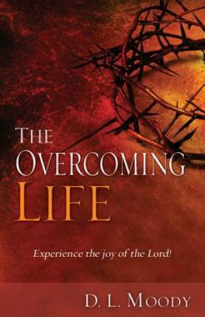 Overcoming Life Experience The Joy Of The Lord