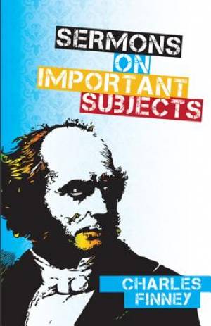 Sermons On Important Subjects By Finney Charles (Paperback)