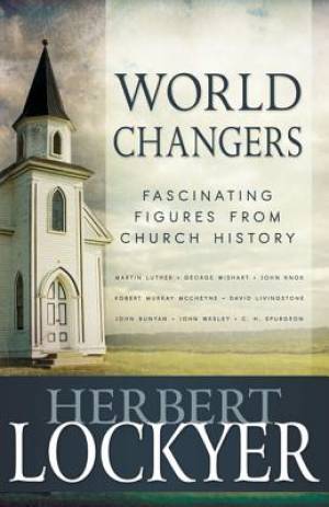 World Changers By Lockyer Herbert (Paperback) 9781603746380