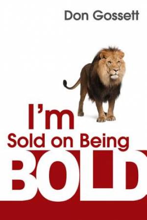 I'm Sold On Being Bold Paperback Book By Gossett Don (Paperback)