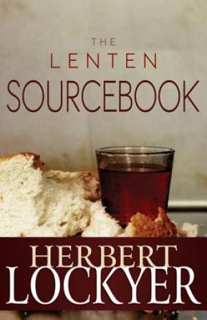 Lenten Sourcebook By Lockyer Herbert (Paperback) 9781603747325