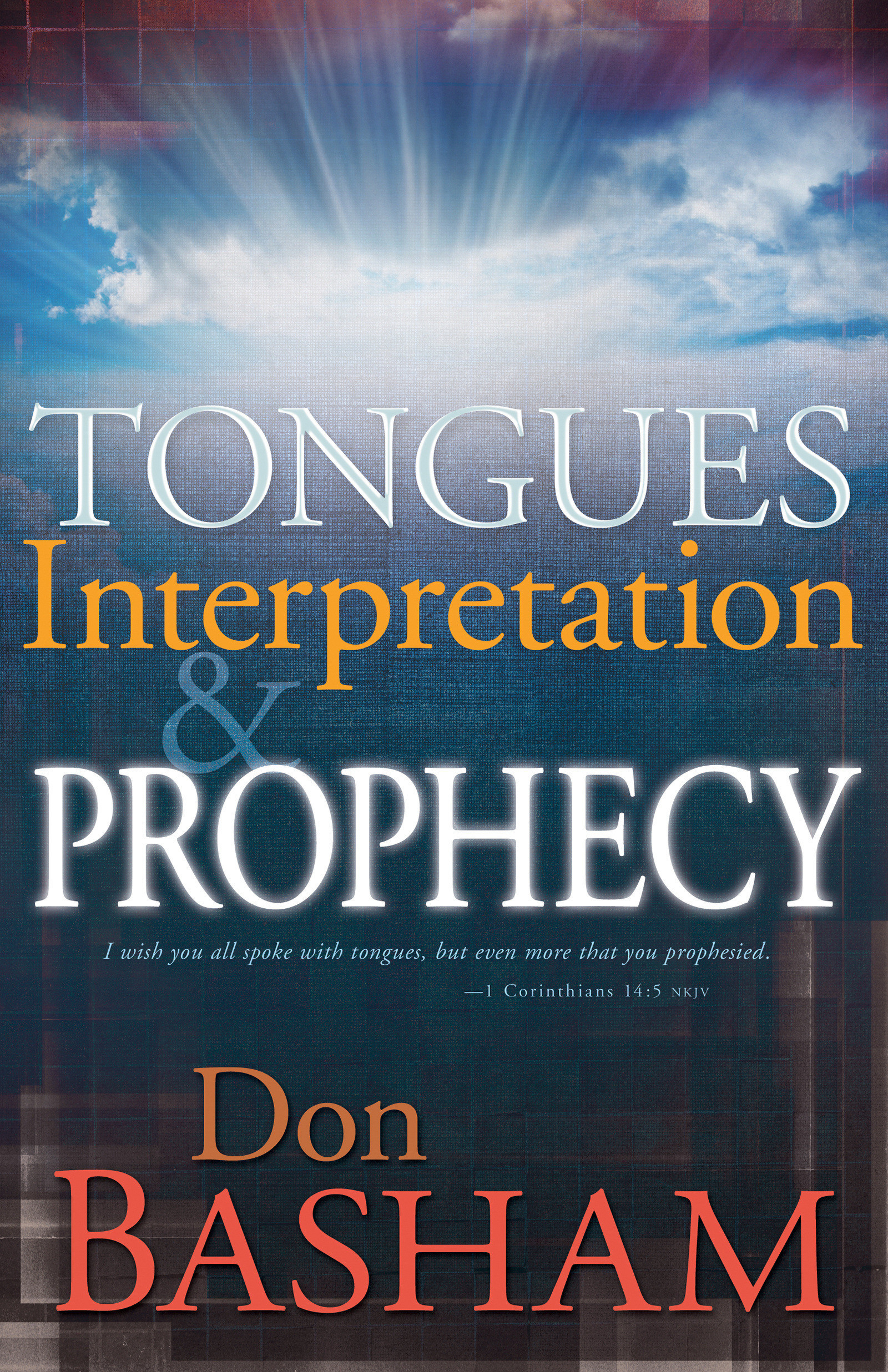 Tongues Interpretation & Prophecy By Basham Don (Paperback)