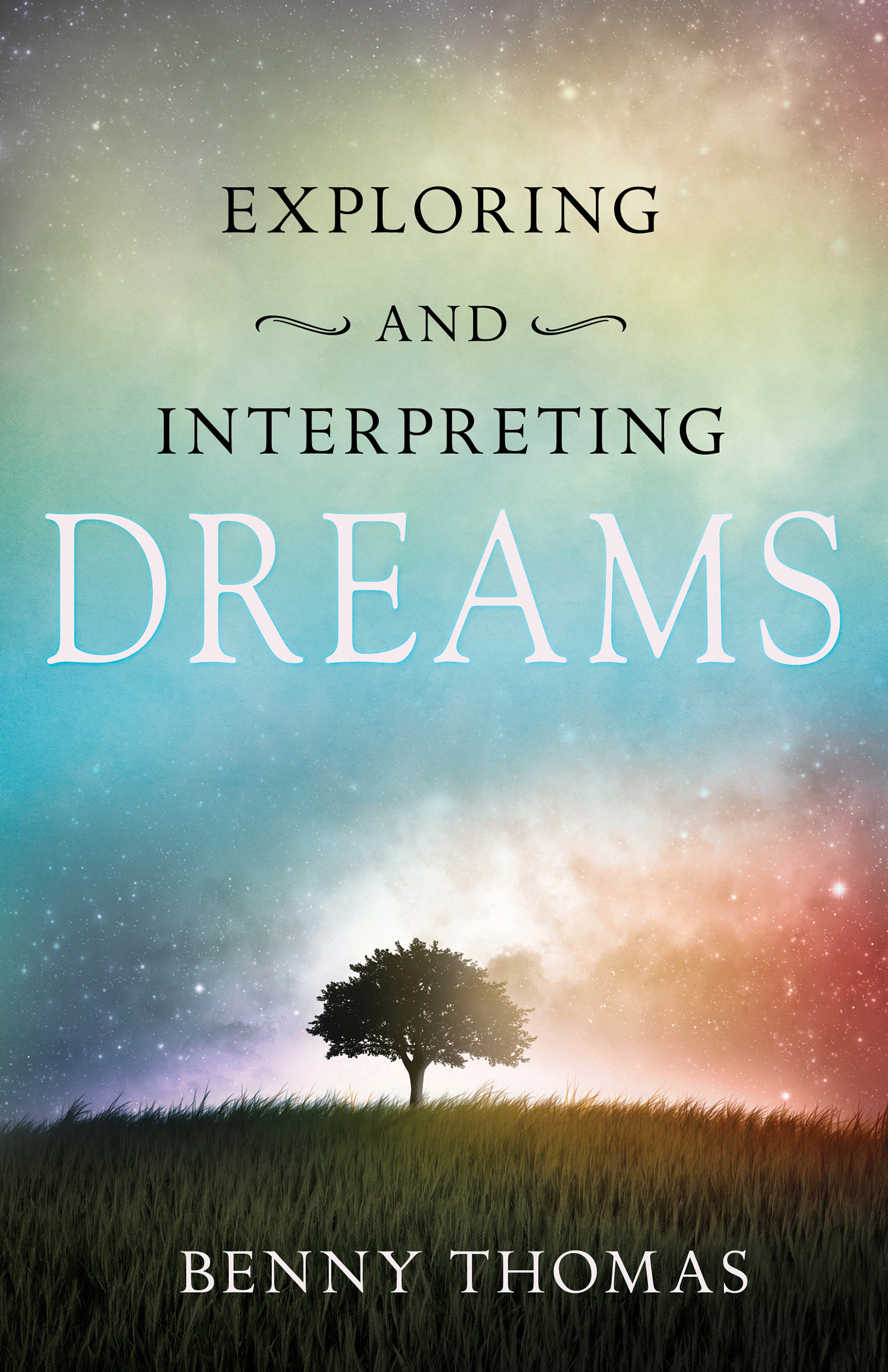 Exploring And Interpreting Dreams By Thomas Benny (Paperback)