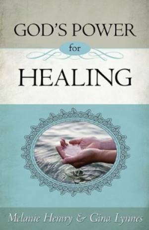 Gods Power For Healing By Hemry Melanie Lynnes Gina (Paperback)