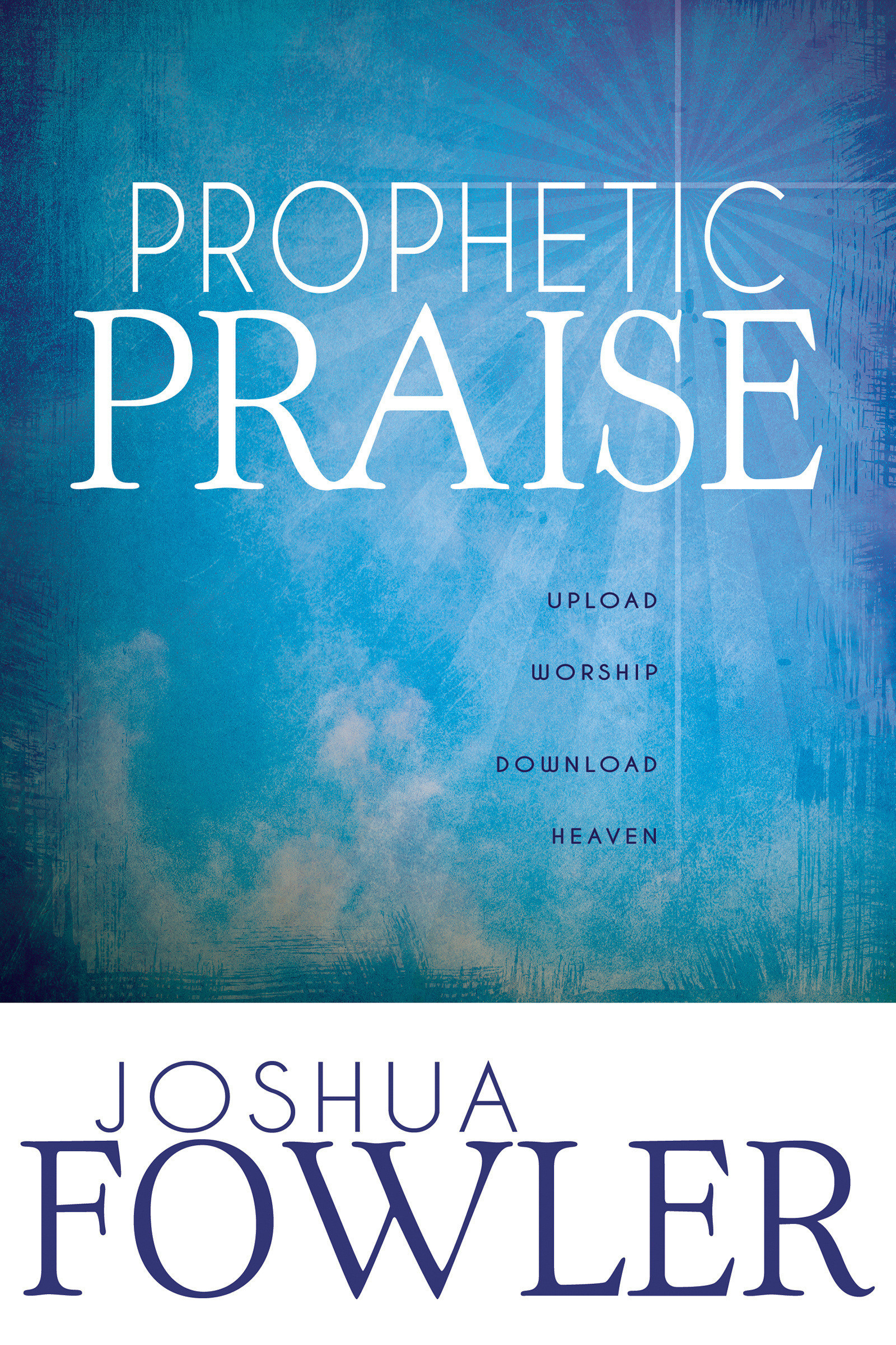 Prophetic Praise Paperback Book By Fowler Joshua (Paperback)