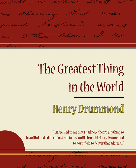 The Greatest Thing in the World - Henry Drummond (Paperback)