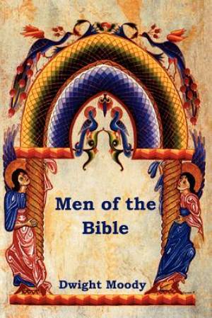 Men of the Bible By Dwight Moody (Paperback) 9781604447200