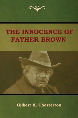 Innocence Of Father Brown By Gilbert K Chesterton (Paperback)