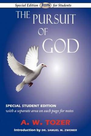 The Pursuit of God Special Edition for Students By A W Tozer