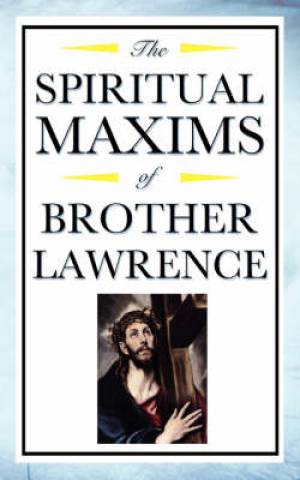 Spiritual Maxims Of Brother Lawrence By Brother Lawrence (Paperback)