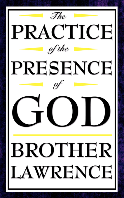 The Practice of the Presence of God By Brother Lawrence (Paperback)