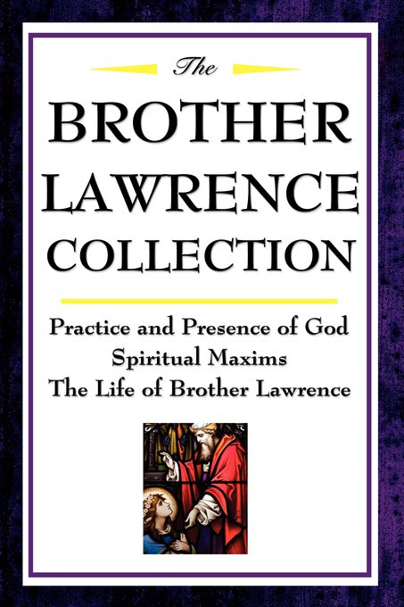 The Brother Lawrence Collection By Brother Lawrence (Paperback)