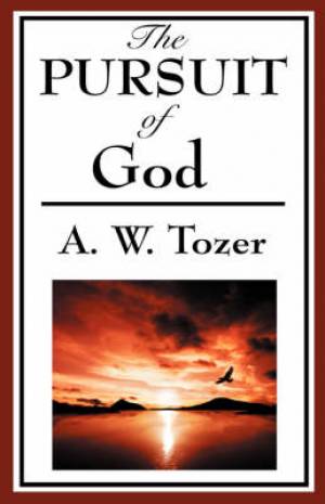 The Pursuit of God a Christian Classic By A W Tozer (Hardback)