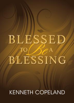 Blessed To Be A Blessing By Copeland Kenneth (Paperback) 9781604630169