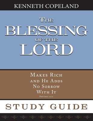 Blessing of The Lord Study Guide By Copeland Kenneth (Paperback)