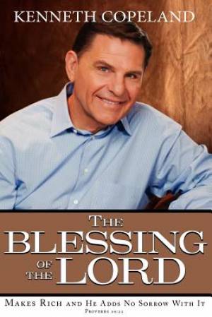 Blessing of the Lord By Copeland Kenneth (Paperback) 9781604631494