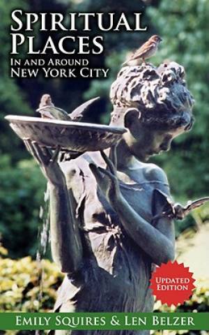 Spiritual Places in and Around New York City (Paperback) 9781605201542