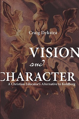 Vision and Character By Dykstra Craig (Paperback) 9781606080030