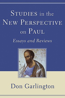 Studies in the New Perspective on Paul By Garlington Don Garlington