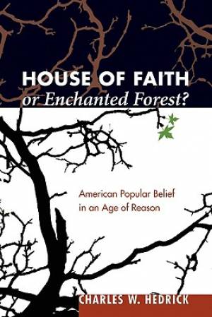 House of Faith or Enchanted Forest By Charles W Jr Hedrick (Paperback)