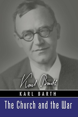 Church And The War By Karl Barth (Paperback) 9781606080269